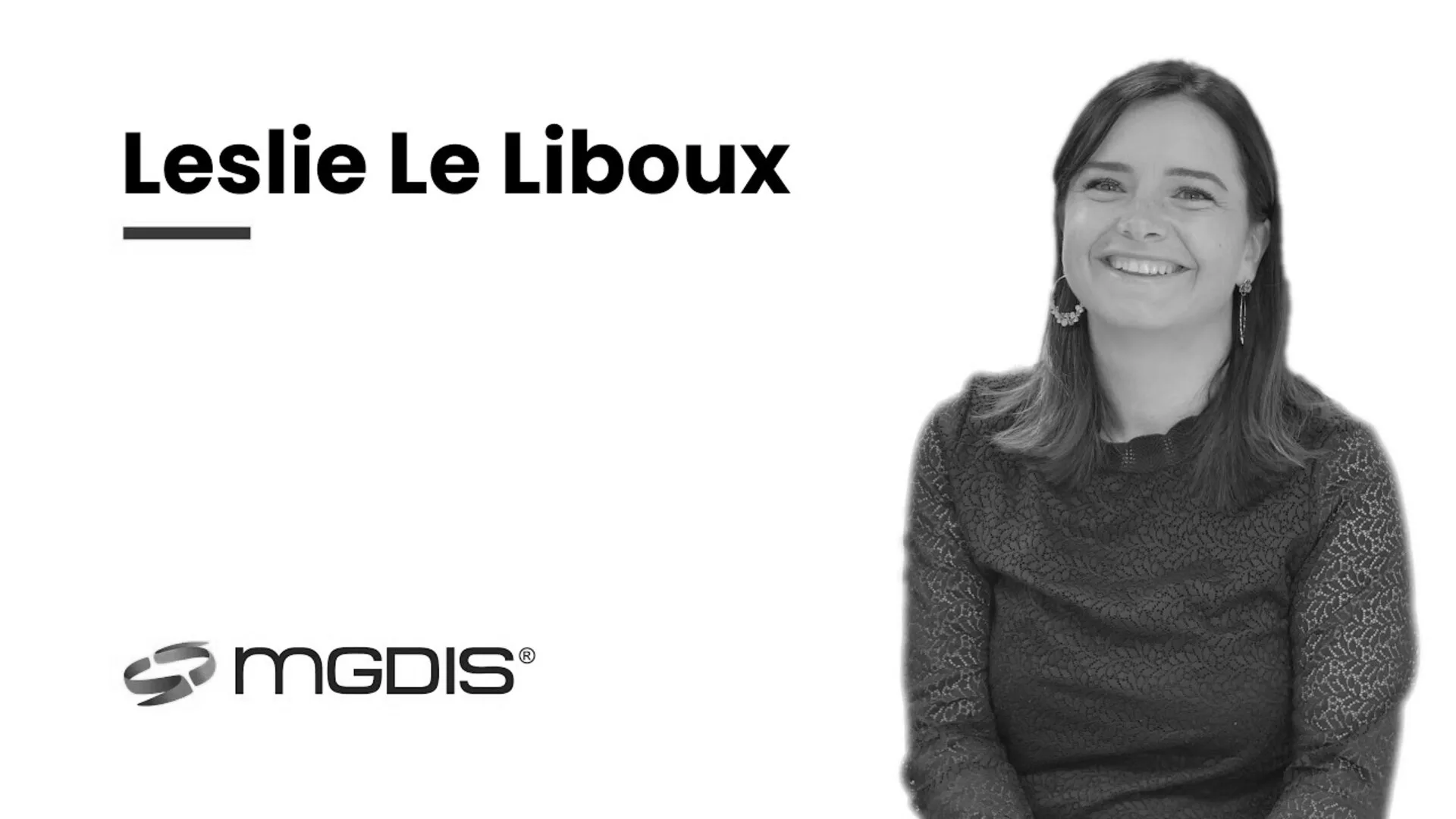 lowup agence de réalisation audiovisuelle Témoignage Leslie Le Liboux - MGDIS